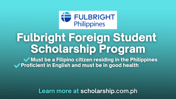 Fulbright Foreign Student Scholarship Program 2024