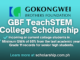 GBF TeachSTEM College Scholarship AY. 2024-2025